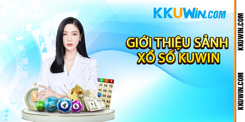 Giới thiệu sảnh xổ số Kuwin